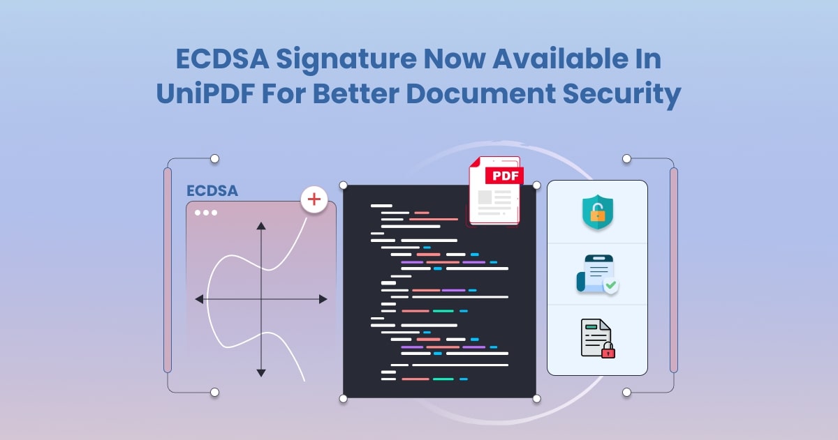 ECDSA Signature Now Available in UniPDF for Better Document Security