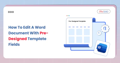 How to Edit a Word Document with Pre-Designed Template Fields