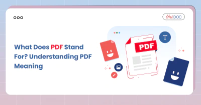 What Does PDF Stand For? Understanding PDF Meaning